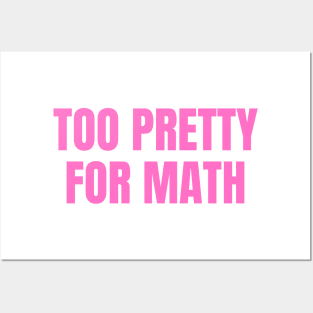 too pretty for math funny pink y2k aesthetic Posters and Art